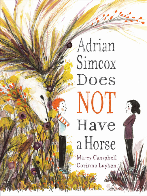 Title details for Adrian Simcox Does NOT Have a Horse by Marcy Campbell - Wait list